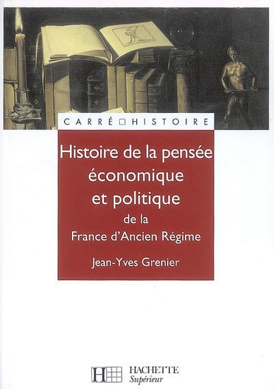 Histoire de la pensée économique et politique de la France d'Ancien Régime