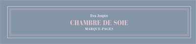 Chambre de soie : marque-pages