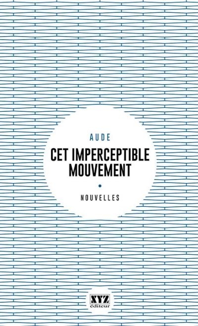 Cet imperceptible mouvement