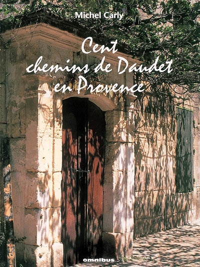 Cent chemins de Daudet en Provence