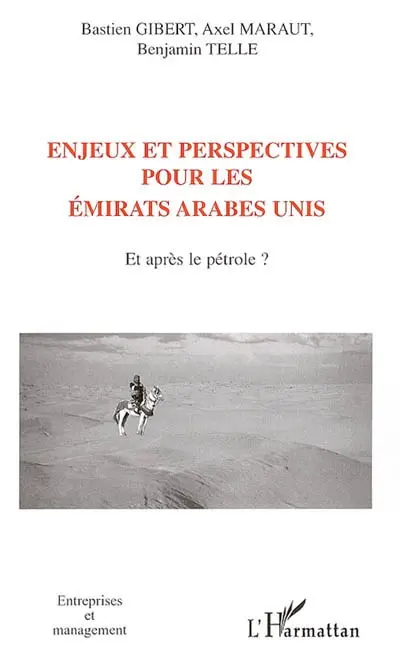 Enjeux et perspectives pour les Emirats arabes unis : et après le pétrole ?