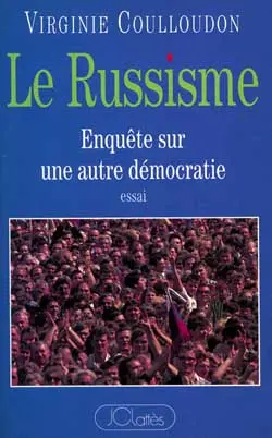 Le Russisme : enquête sur une autre démocratie
