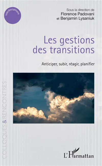 Les gestions des transitions : anticiper, subir, réagir, planifier