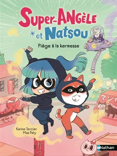 Super-Angèle et Natsou. Piège à la kermesse