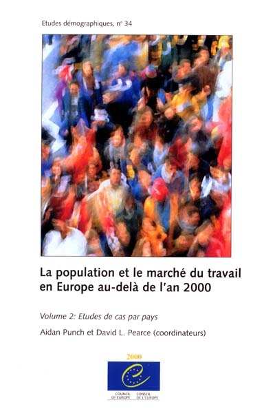 La population et le marché du travail en Europe au-delà de l'an 2000. Vol. 2. Etudes de cas par pays