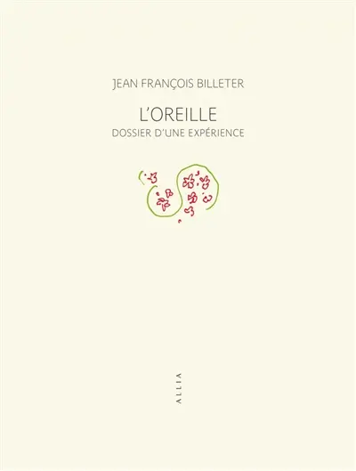 L'oreille : dossier d'une expérience