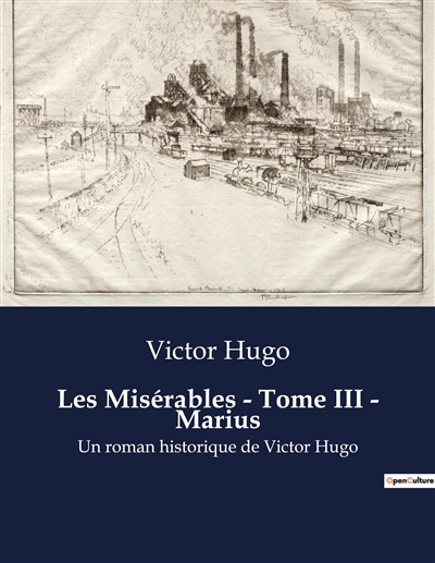 Les Misérables : Tome III - Marius : Un roman historique de Victor Hugo