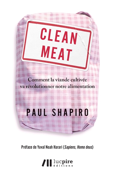 Clean meat : comment la viande cultivée va révolutionner notre alimentation