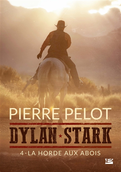 Dylan Stark. Vol. 4. La horde aux abois