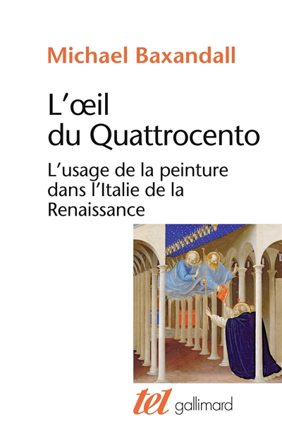 L'oeil du quattrocento : l'usage de la peinture dans l'Italie de la Renaissance