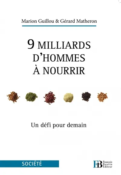 9 milliards d'hommes à nourrir : un défi pour demain