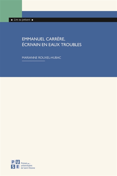 Emmanuel Carrère, écrivain en eaux troubles