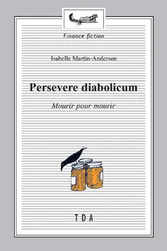 Persevere diabolicum : mourir pour mourir