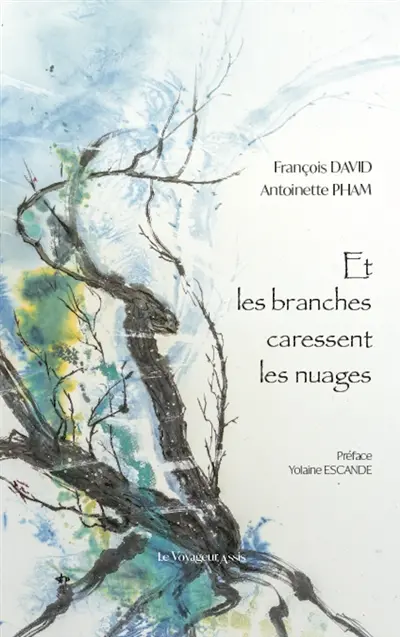 Et les branches caressent les nuages