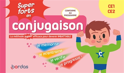 Super forts en conjugaison CE1 CE2 : la méthode super efficace pour devenir imbattable : conforme au programme