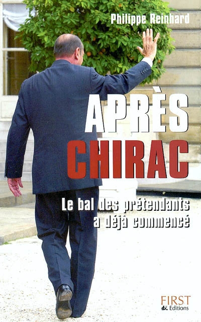 Après Chirac : le bal des prétendants a déjà commencé