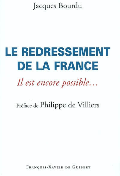 Le redressement de la France : il est encore possible