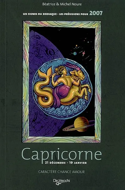 Capricorne : 21 décembre-19 janvier : caractère, chance, amour, les prévisions pour 2007