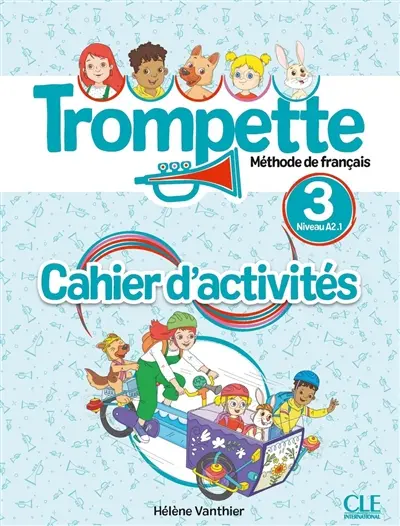 Trompette, méthode de français, niveau 3, A2.1 : cahier d'activités