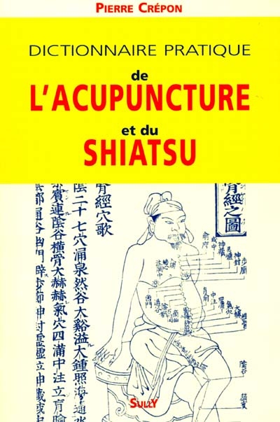 Dictionnaire pratique de l'acupuncture et du shiatsu