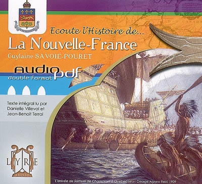 Ecoute l'histoire de... la Nouvelle France