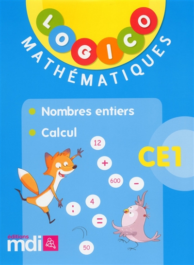 Logico mathématiques CE1 : nombres entiers, calcul