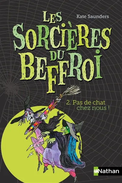 Les sorcières du beffroi. Vol. 2. Pas de chat chez nous !