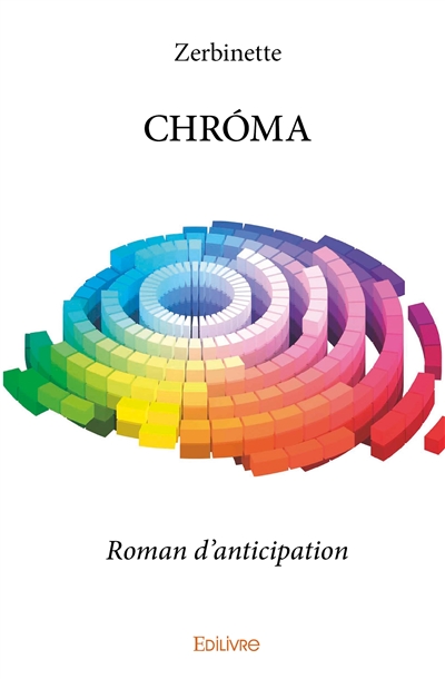 CHROMA : Roman d'anticipation