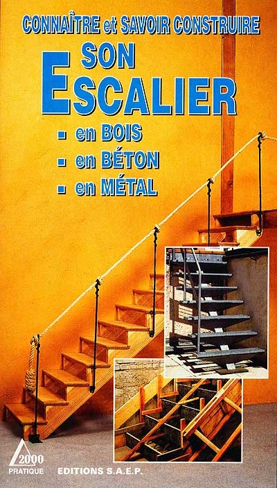 Connaître et savoir construire son escalier : en bois, en béton, en métal