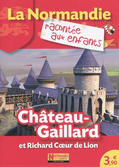 Château-Gaillard et Richard Coeur de Lion