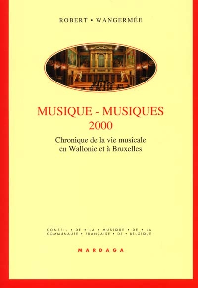 Musique-Musiques 2000 : chronique de la vie musicale en Wallonie et à Bruxelles