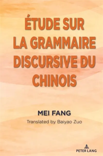 Etude sur la grammaire discursive du chinois Etude sur la grammaire discursive du chinois