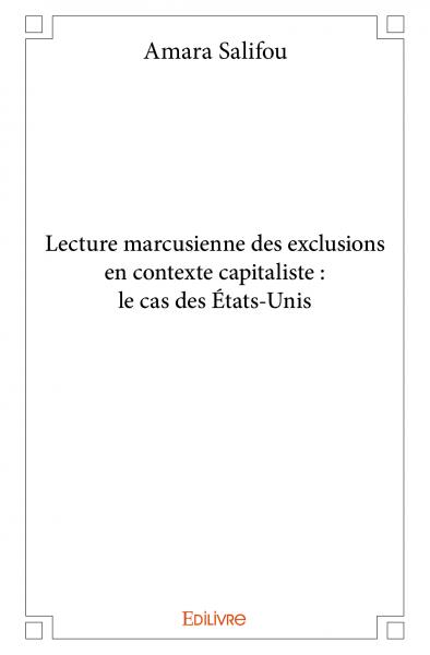 Lecture marcusienne des exclusions en contexte capitaliste : le cas des états unis