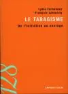 Le tabagisme : de l'initiation au sevrage