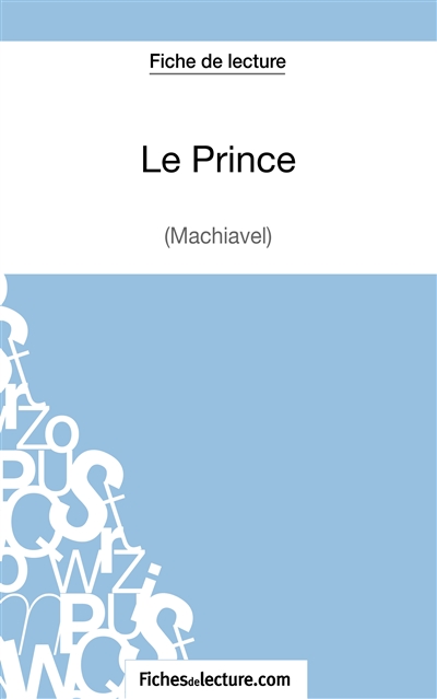 Le Prince de Machiavel (Fiche de lecture) : Analyse complète de l'oeuvre