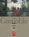 Grenoble, visions d'une ville : peintures, dessins, estampes (fin XVIe-début XXe) : exposition, Musée de l'ancien évêché, Grenoble, nov. 2007 à avril 2008