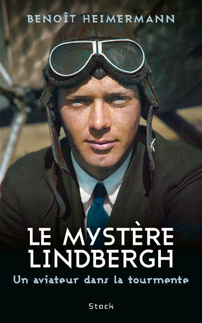 Le mystère Lindbergh : un aviateur dans la tourmente