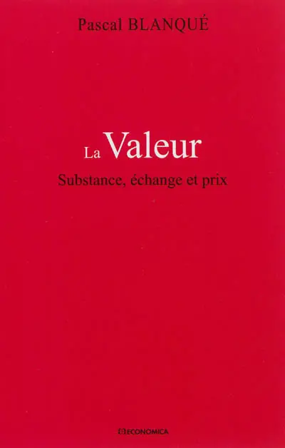 La valeur : substance, échange et prix