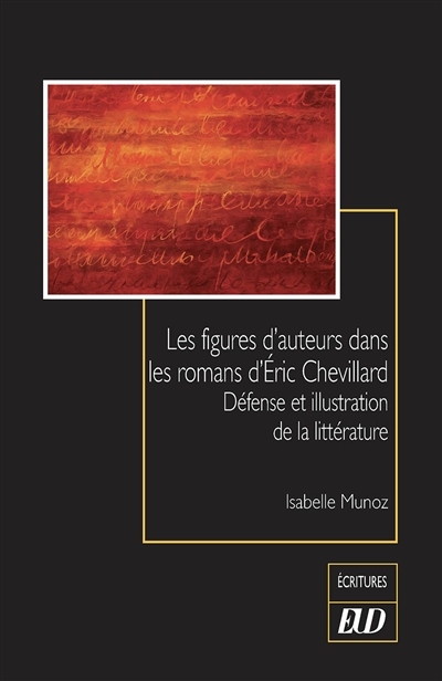 Les figures d'auteurs dans les romans d'Eric Chevillard : défense et illustration de la littérature