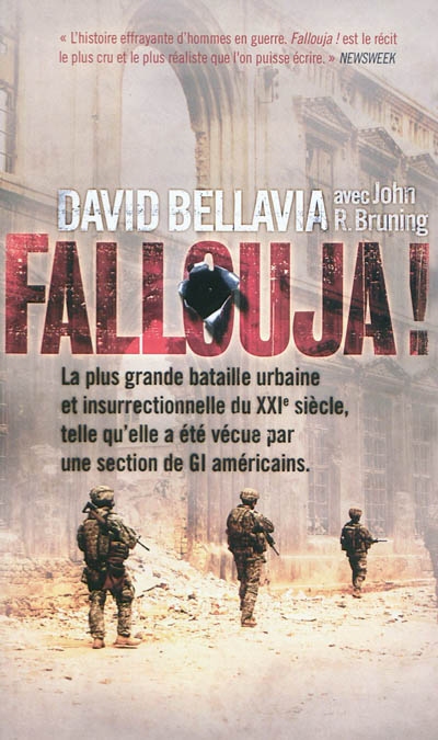 Fallouja ! : la plus grande bataille urbaine et insurrectionnelle du XXIe siècle, telle qu'elle a éte vécue par une section de GI américains
