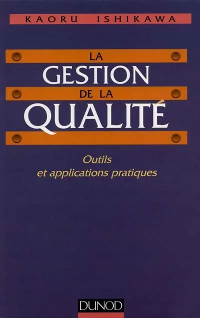 La gestion de la qualité : outils et applications pratiques