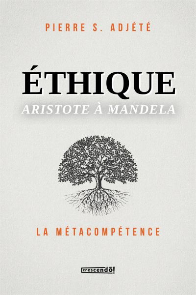 Éthique - Aristote à Mandela : métacompétence