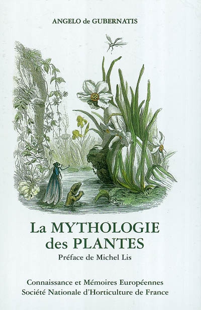 La mythologie des plantes : ou Les légendes du règne végétal