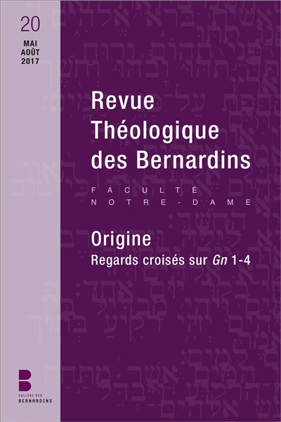 Revue théologique des Bernardins, n° 20. Origine : regards croisés sur Gn 1-4