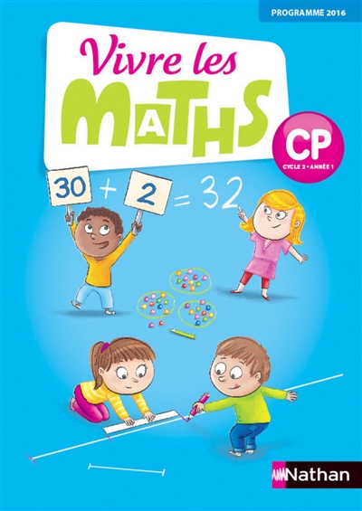 Vivre les maths : CP, cycle 2, année 1 : programme 2016
