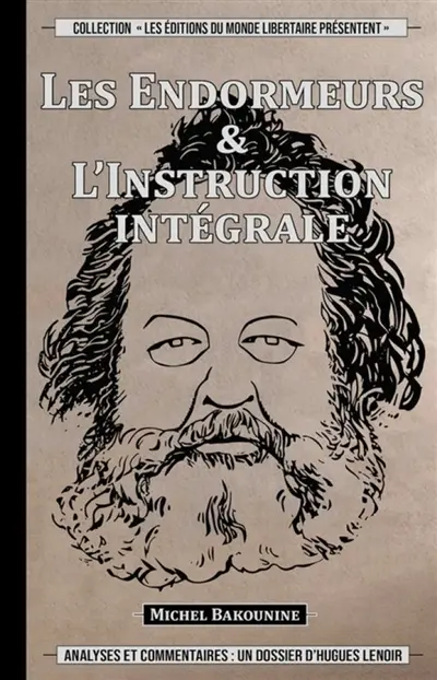 Les endormeurs. L'instruction intégrale