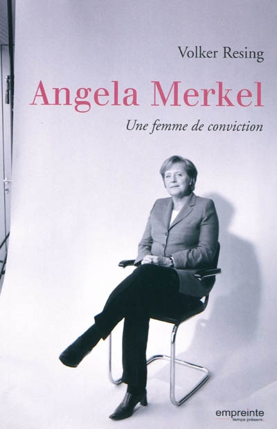 Angela Merkel : une femme de conviction