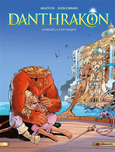 Danthrakon. Vol. 2. Lyreleï la fantasque