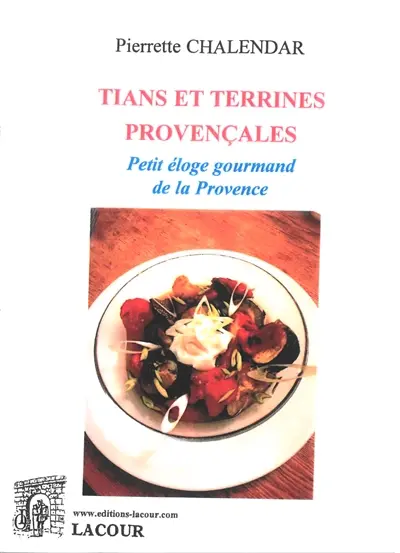 Tians et terrines provençales : petit éloge gourmand de la Provence