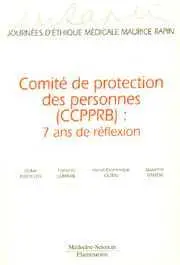 Comité de protection des personnes (CCPPRB) : 7 ans de réflexion